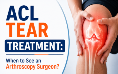 ACL Tear Treatment: When Should You Consult an Arthroscopy Surgeon?